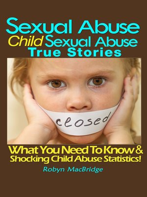 cover image of Sexual Abuse - Child Sexual Abuse True Stories